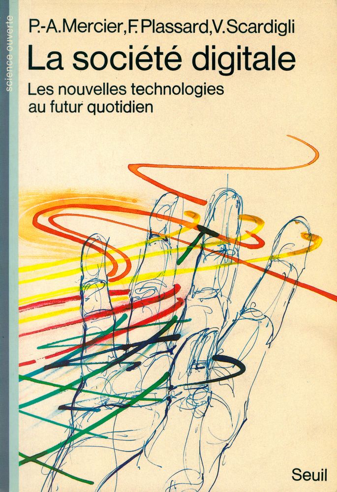 『La Société digitale : Les nouvelles technologies au futur quotidien』 1