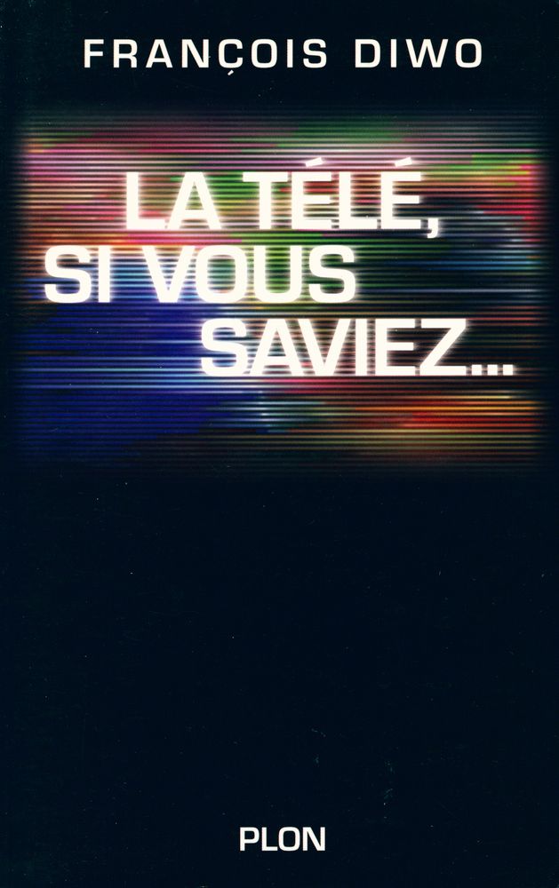 『LA TÉLÉ, SI VOUS SAVIEZ...』 1