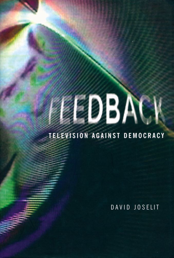 『Feedback : television against democracy』 1