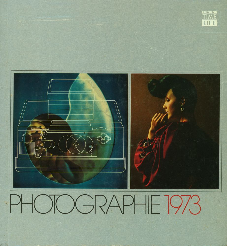 『Photographie Year 1973 :  par les rédacteurs des Éditions Time - Life』 1