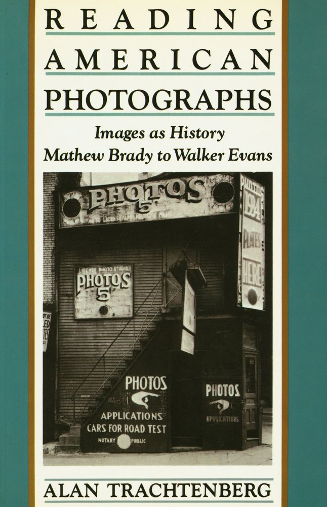 『READING AMERICAN PHOTOGRAPHS : Images As History Mathew Brady to Walker Evans』 1