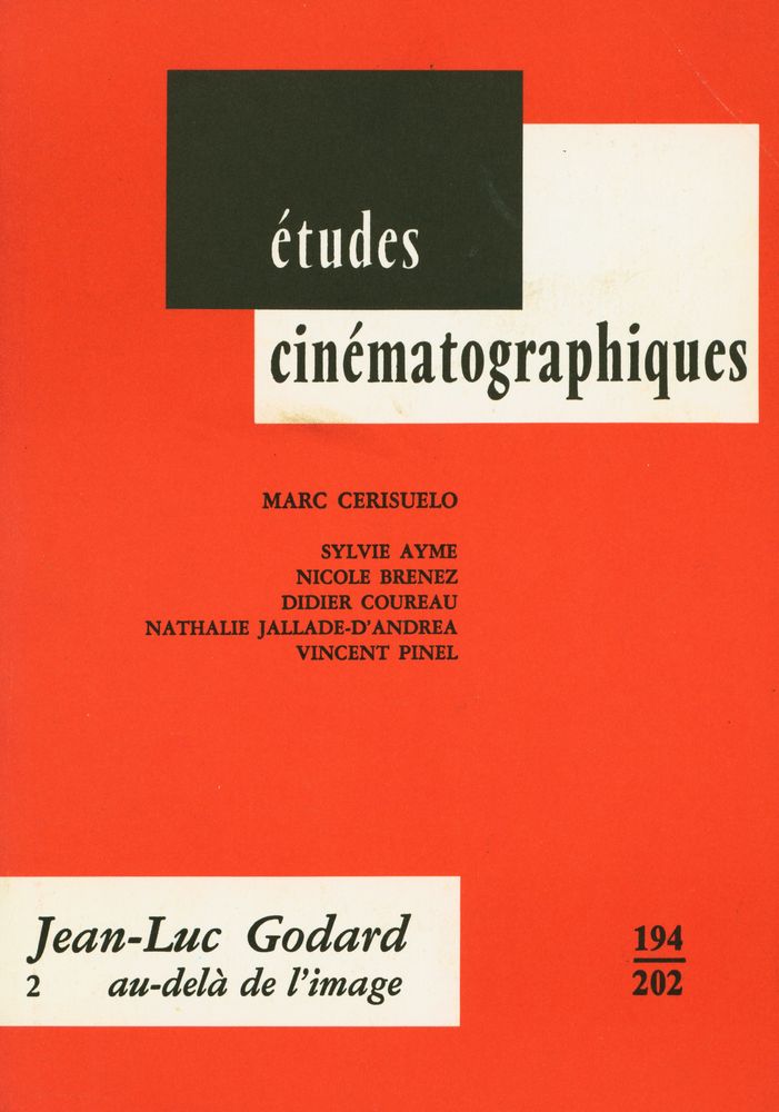 『《études ciématographiques》 nº 194 - 202: Jean - Luc Godar 2 : au - delà de l'image』 1
