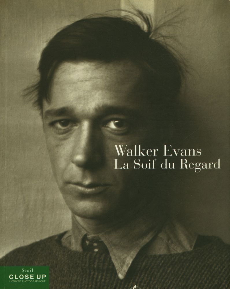 『Walker Evans : La Soif du Regard』 1