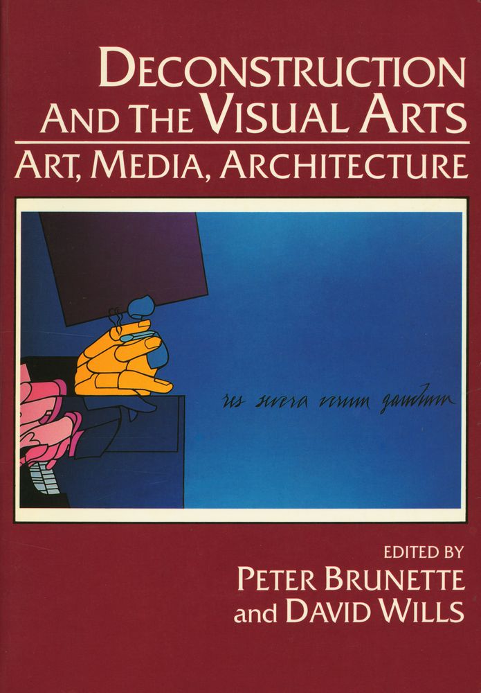 『DECONSTRUCTION AND THE VISUAL ARTS : ART, MEDIA, ARCHITECTURE』 1