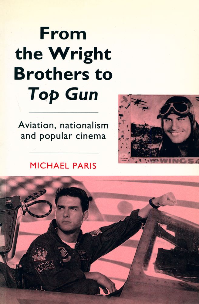 『From the Wright Brothers to Top Gun : aviation, nationalism and popular cinema』 1