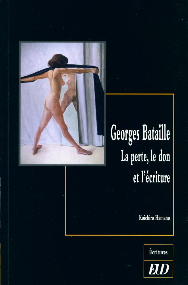 『Georges Bataille : La perte, le don et l'écriture』 1