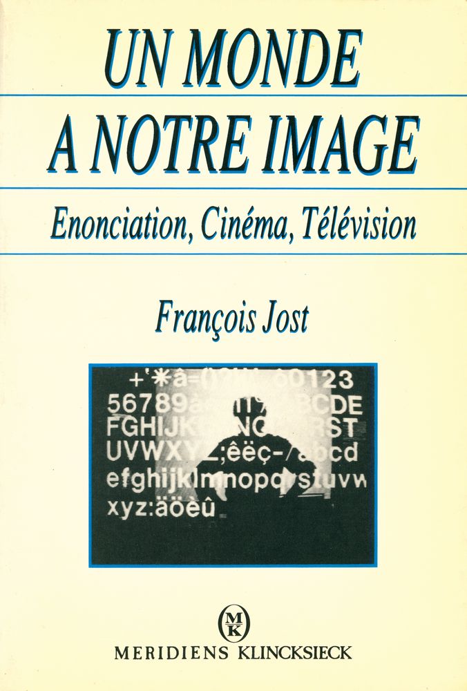 『UN MONDE À NOTRE IMAGE : ÉNONCIATION, CINÉMA, TÉLÉVISION』 1