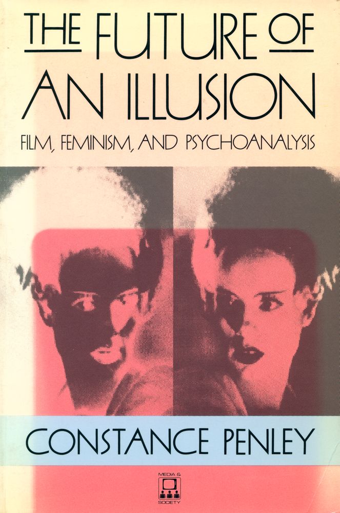 『The future of an illusion : film, feminism, and psychoanalysis』 1