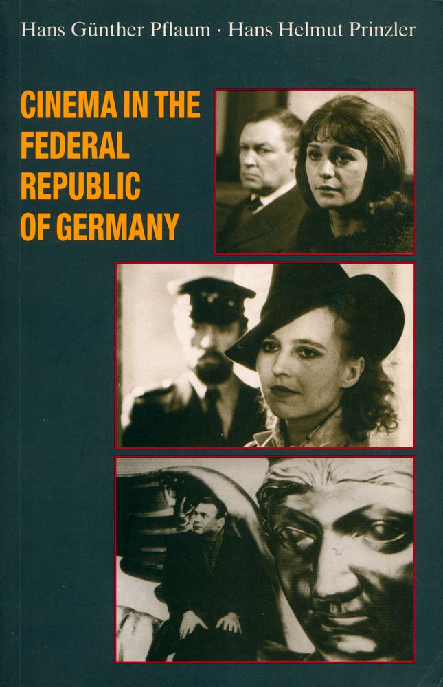 『Cinema in the Federal Republic of Germany : The New German Film, Origins and Present Situation』 1