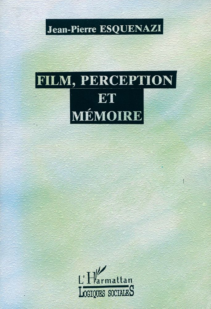 『FILM, PERCEPTION ET MÉMOIRE』 1