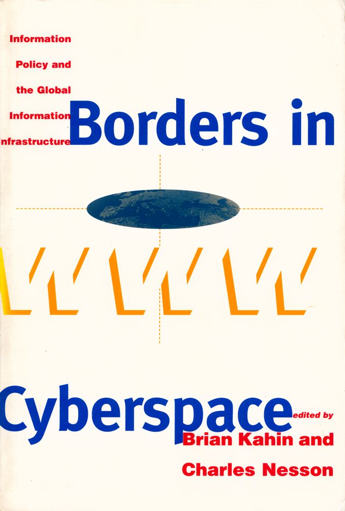 『Borders in Cyberspace : Information Policy and the Global Information Infrastructure』 1