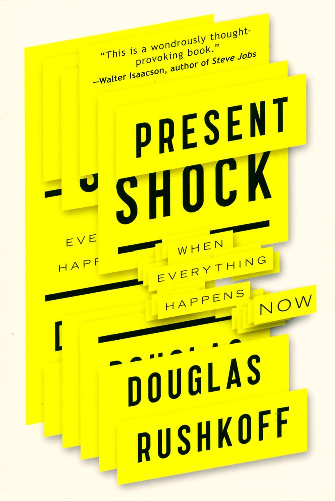 『Present shock : when everything happens now』 1