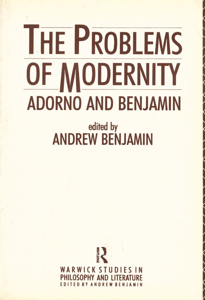 『The problems of modernity : Adorno and Benjamin』 1