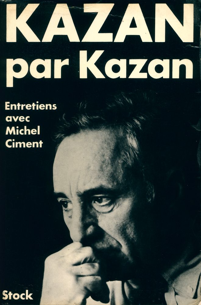 『KAZAN par Kazan : Entretiens avec Michel Ciment』 1