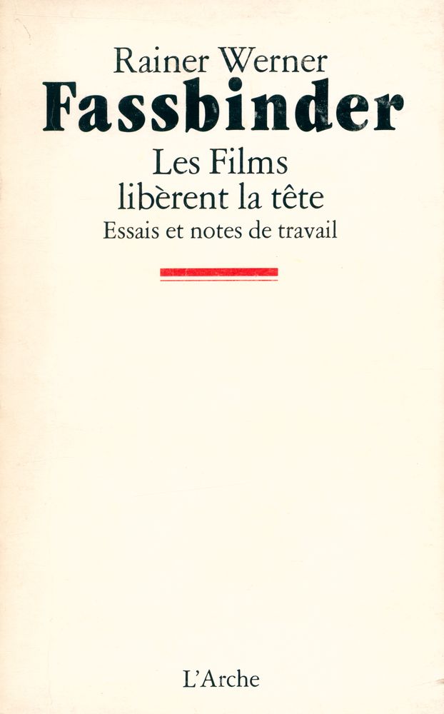 『Les Films libèrent la tête : Essais et notes de travail』 1