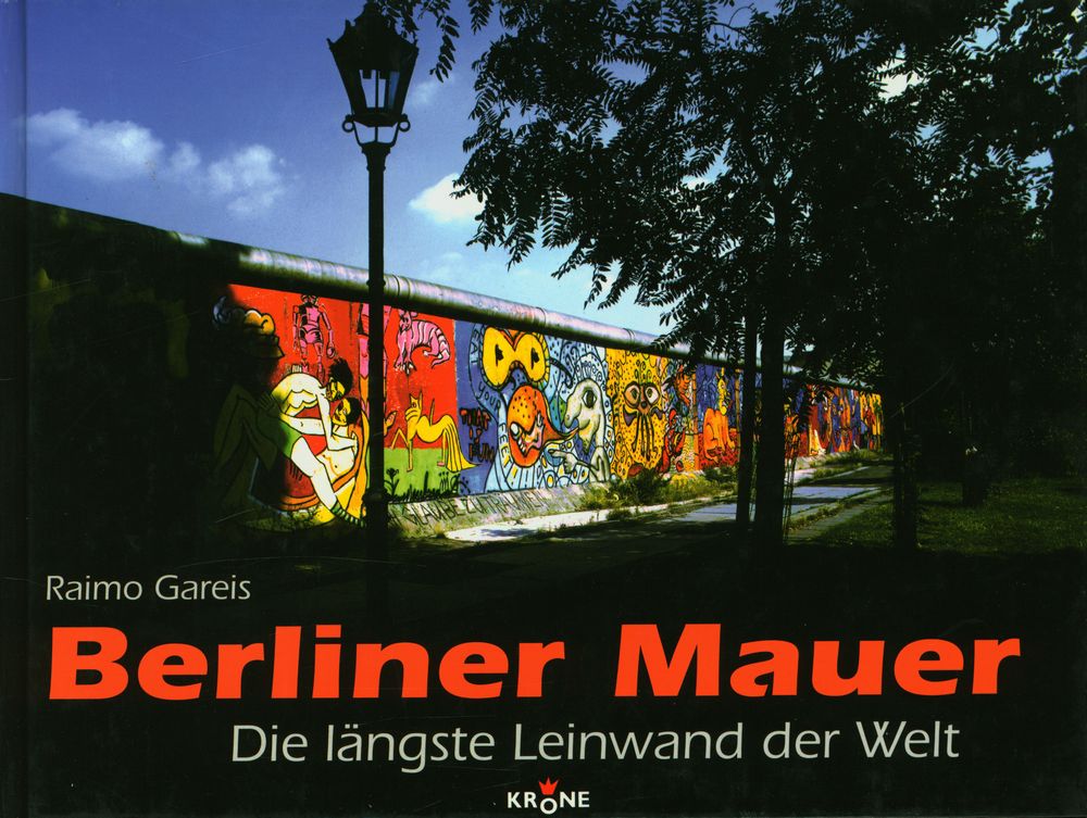 『Berliner Mauer : Die längste Leinwand der Welt』 1