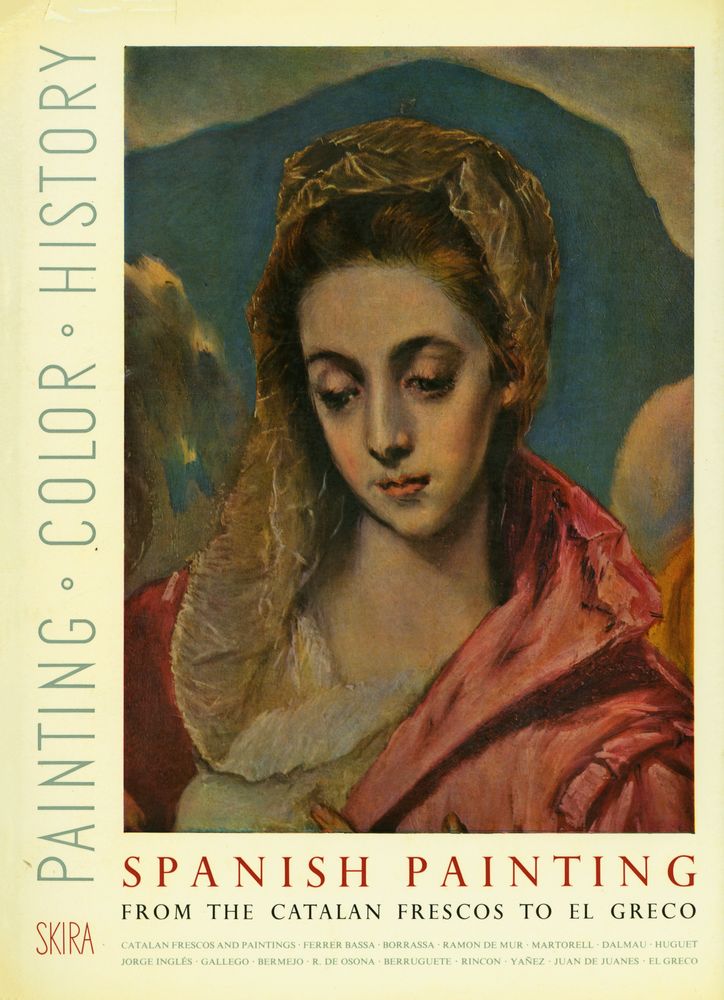 『PAINTING·COLOR·HISTORY - SPANISH PAINTING FROM THE CATALAN FRESCOS TO EL GRECO』 1