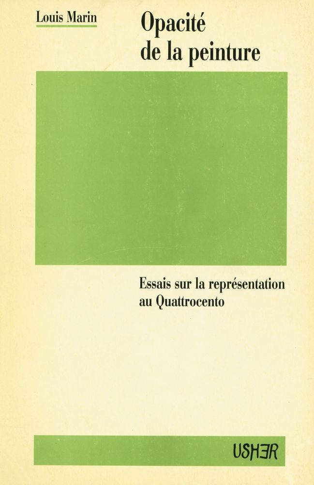 『Opacité de la peinture : Essais sur la représentation au Quattrocento』 1