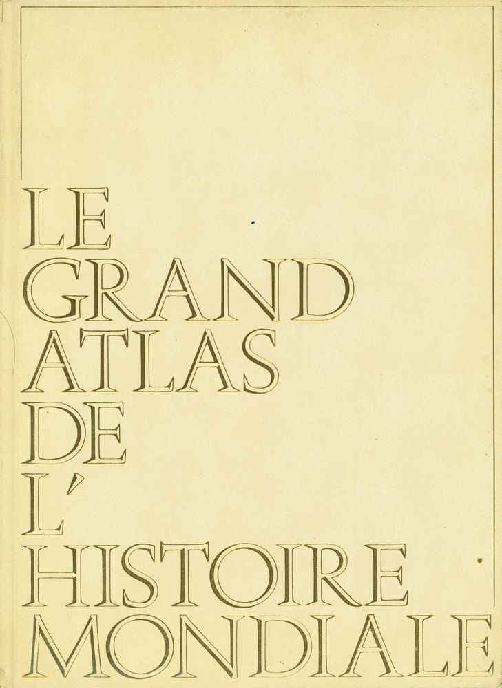 『LE GRAND ATLAS DE L'HISTOIRE MONDIALE』 1