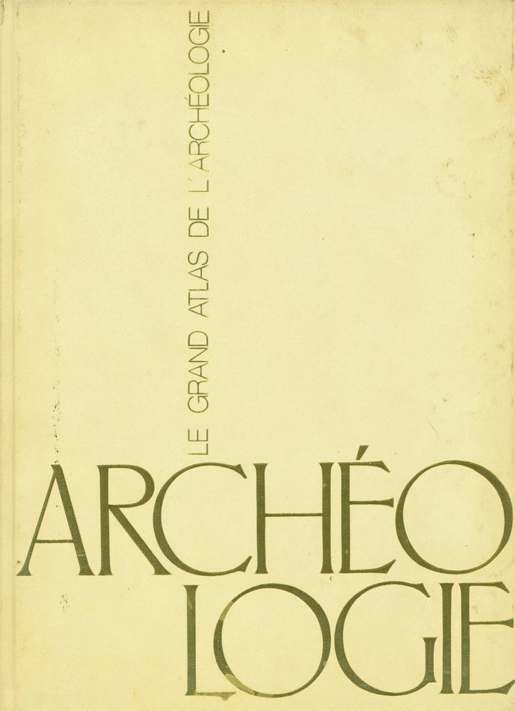 『LE GRAND ATLAS DE L'ARCHÉOLOGIE』 1
