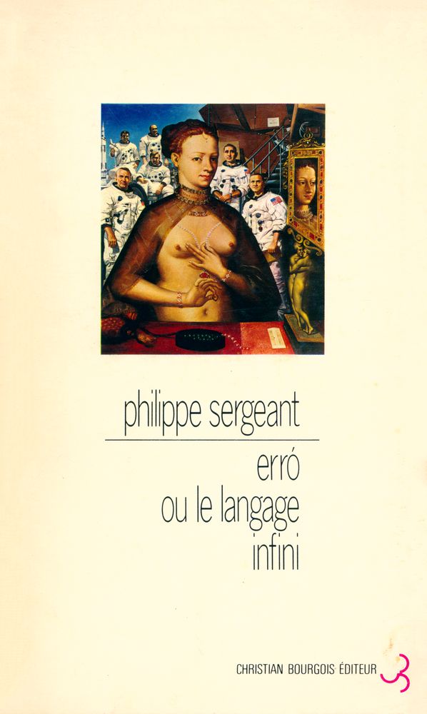『ERRÓ, OU LE LANGAGE INFINI』 1