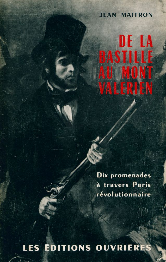 『DE LA BASTILLE AU MONT VALERIEN : Dix promenades à travers Paris révolutionnaire』 1