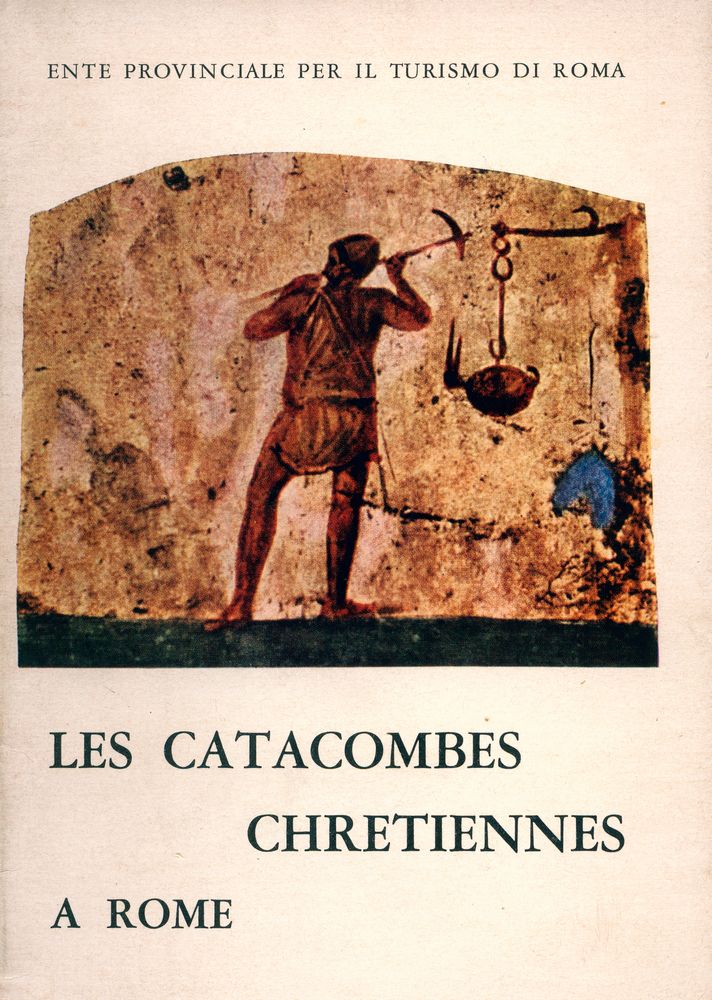 『LES CATACOMBES CHRETIENNES : à Rome』 1