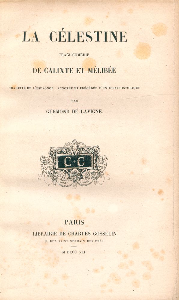 『LA CÉLESTINE : TRAGI - COMÉDIE DE CALIXTE ET MÉLIBÉE』 1