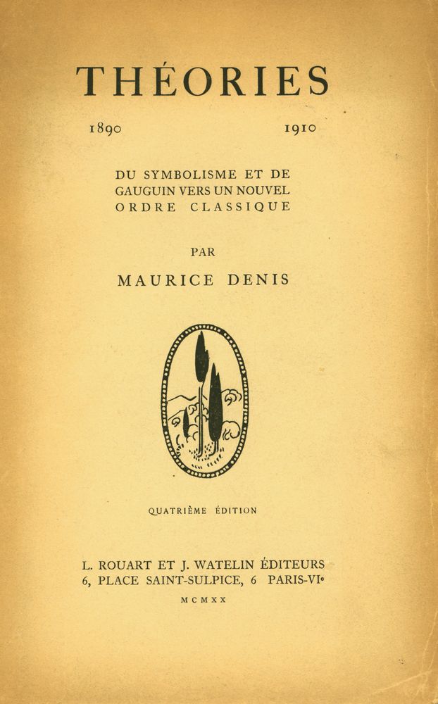 『THÉORIES 1890 - 1910 : DU SYMBOLISME ET DE GAUGUIN VERS UN NOUVEL ORDRE CLASSIQUE』 1