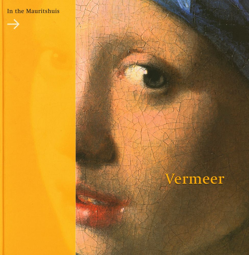 《Vermeer : In the Mauritshuis》 1