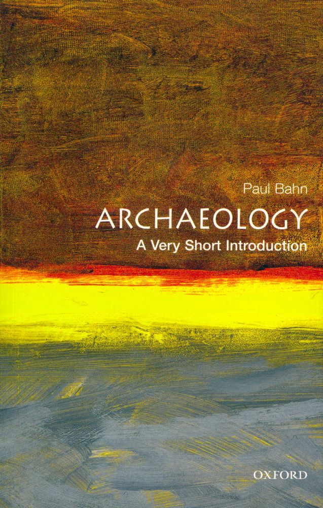 『ARCHAEOLOGY : A Very Short Introduction』 1