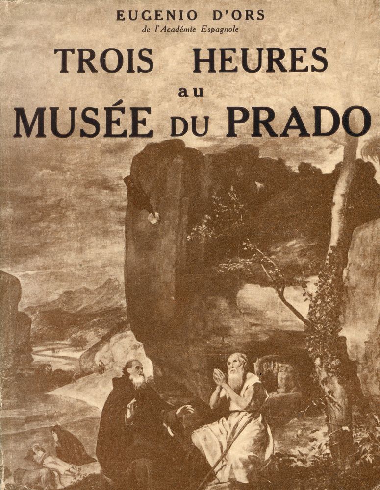 『Trois heures au Musée du Prado : ITINÉRAIRE ESTHÉTIQUE, ORNÉ DE 48 REPRODUCTIONS』 1
