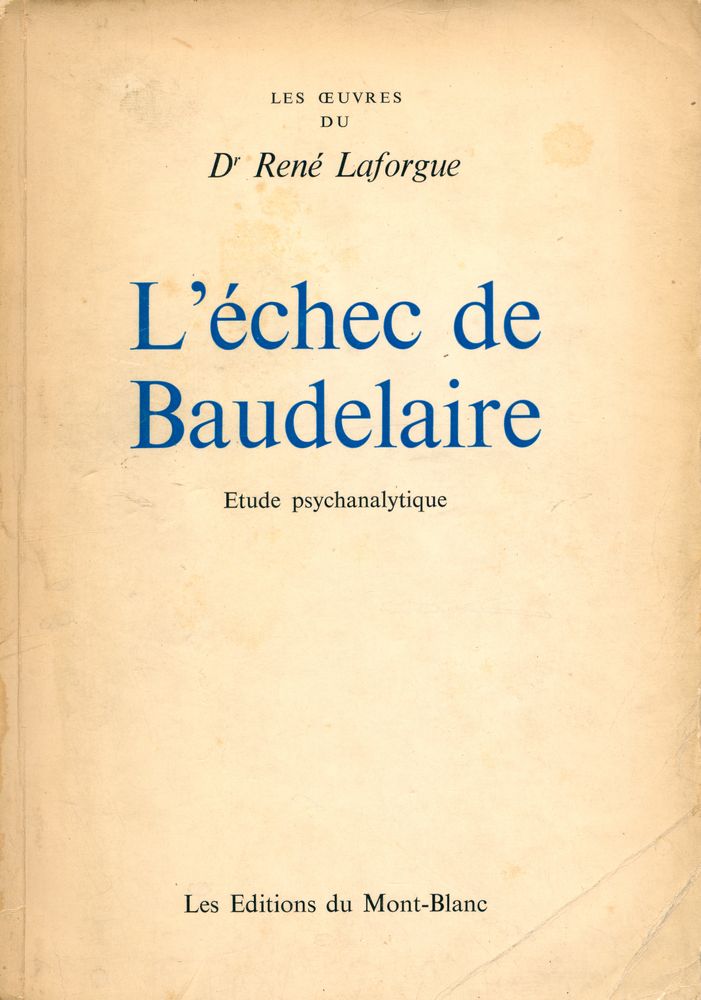 『L'échec de Baudelaire : Essai psychanalytique sur la névrose de Charles Baudelaire』 1