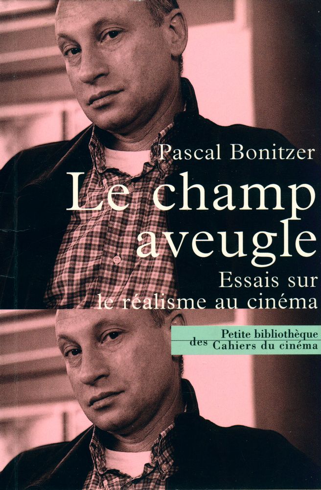 『Le champ aveugle : Essais sur le réalisme au cinéma』 1