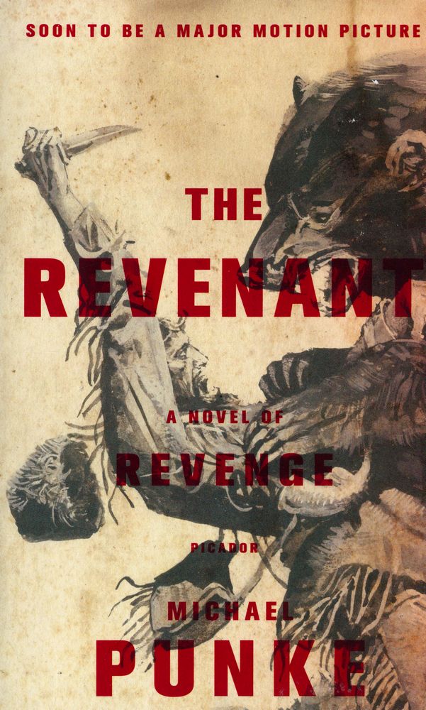 『THE REVENANT : A NOVEL OF REVENGE』 1