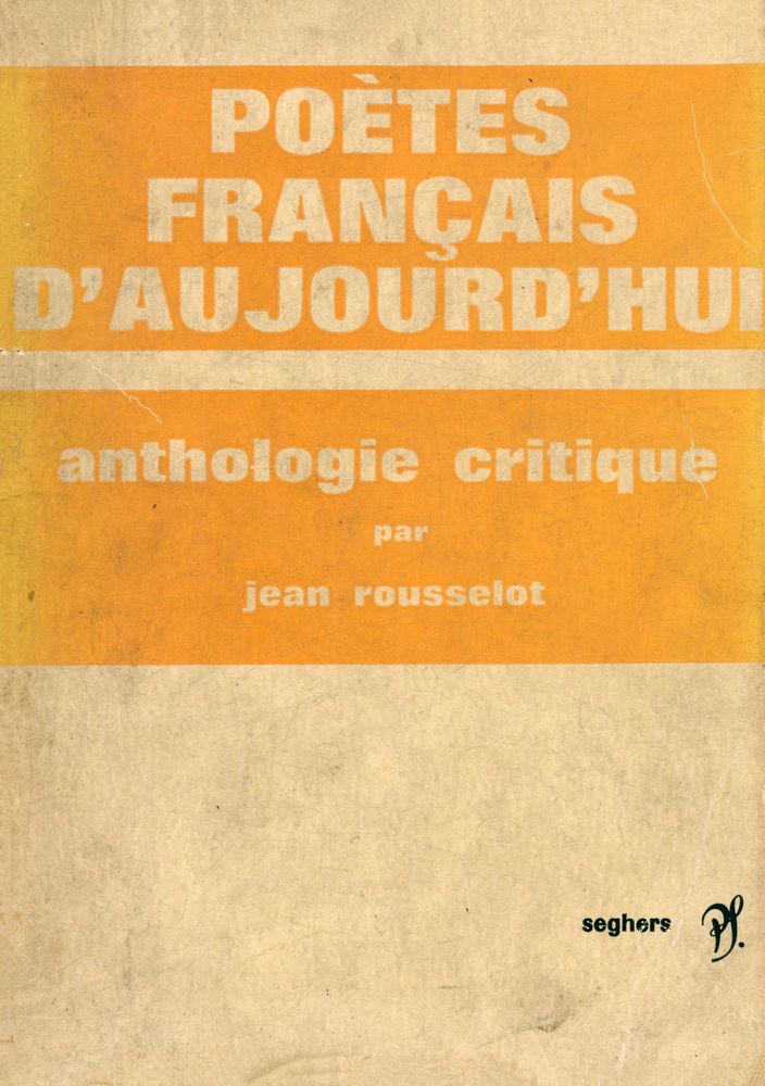『POÈTES FRANÇAIS D'AUJOURD'HUI: anthologie critique』 1