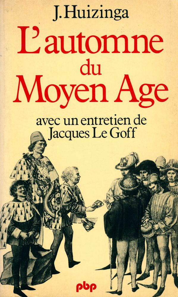 『l'automne du moyen âge: avec un entretien de jacques le goff』 1
