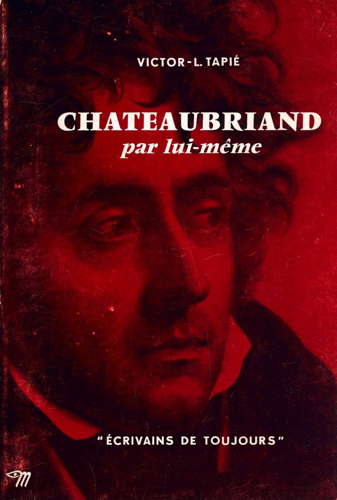 『CHATEAUBRIAND par lui - même』 1