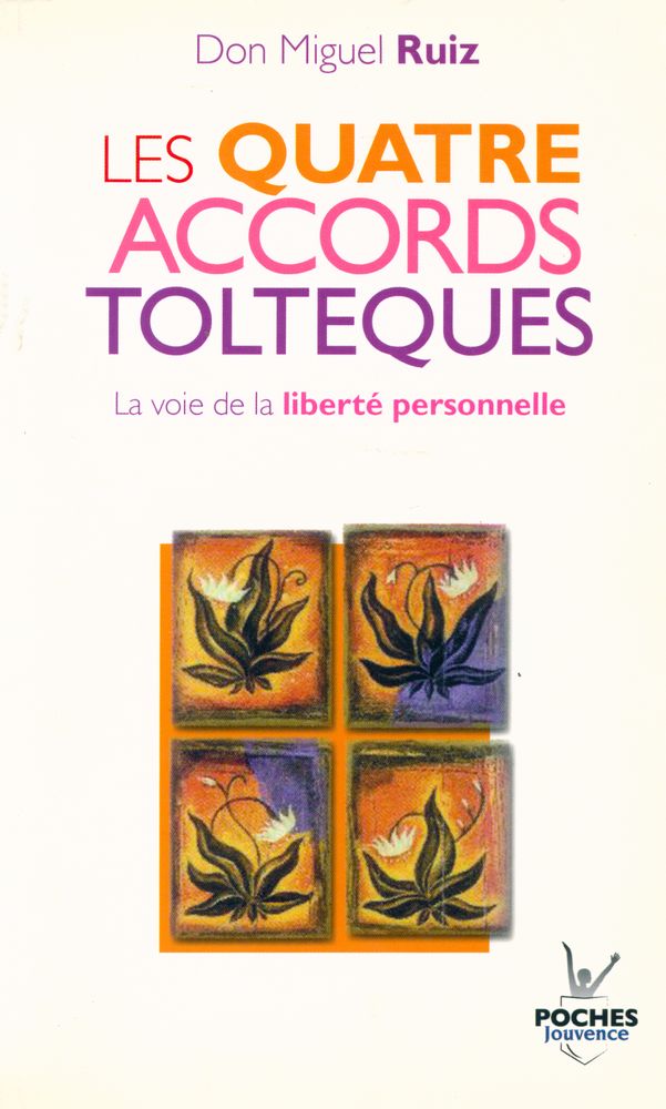 『Les quatre accords toltèques : La voie de la liberté personnelle』 1