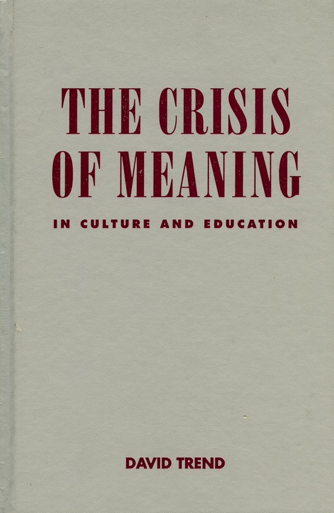 『The crisis of meaning in culture and education』 1