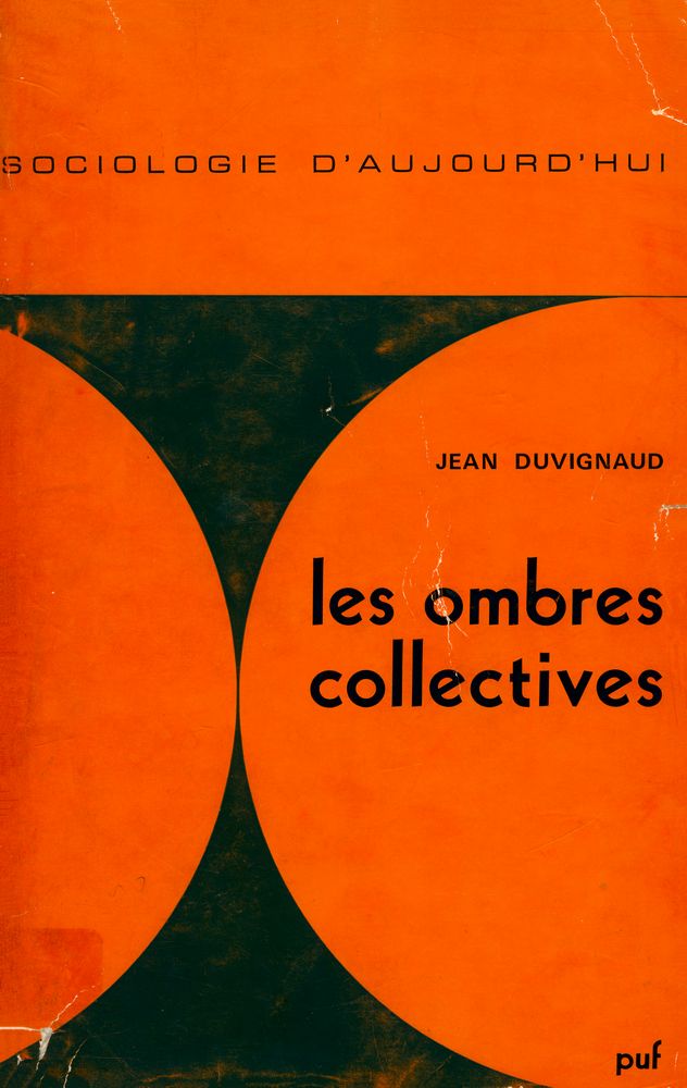 『SOCIOLOGIE D'AUJOURD'HUI - LES OMBRES COLLECTIVES : Sociologie du théâtre』 1