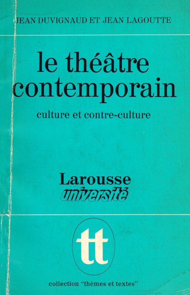 『Le théâtre contemporain : culture et contre - culture』 1