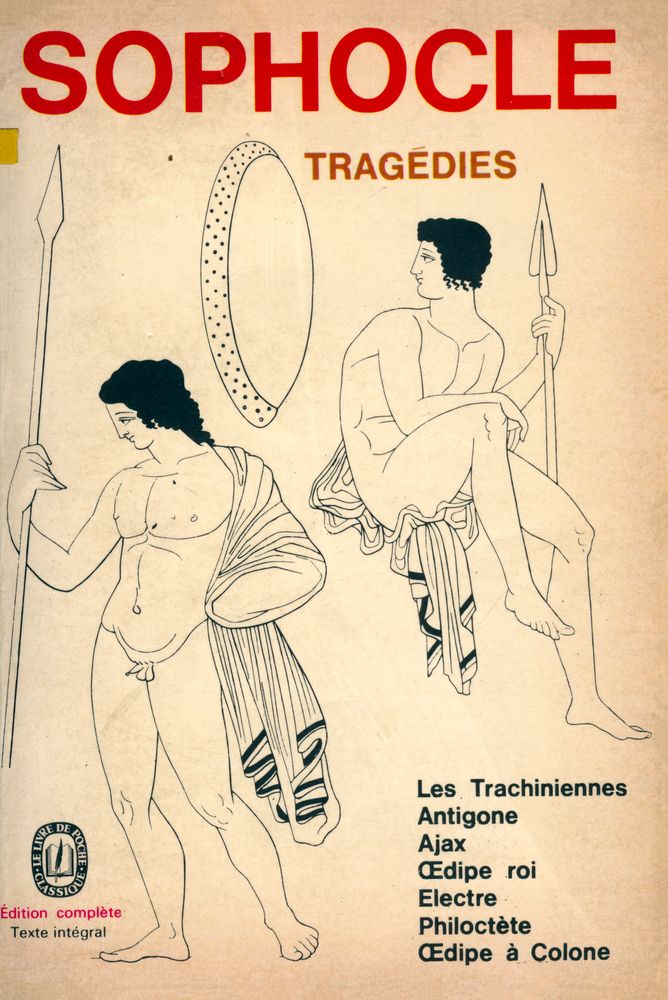『Tragédies, Théâtre complet : LES TRACHINIENNES ANTIGONE, AJAX, ŒDIPE ROI, ÉLECTRE, PHILOCTÈTE, ŒDIPE A COLONE』 1