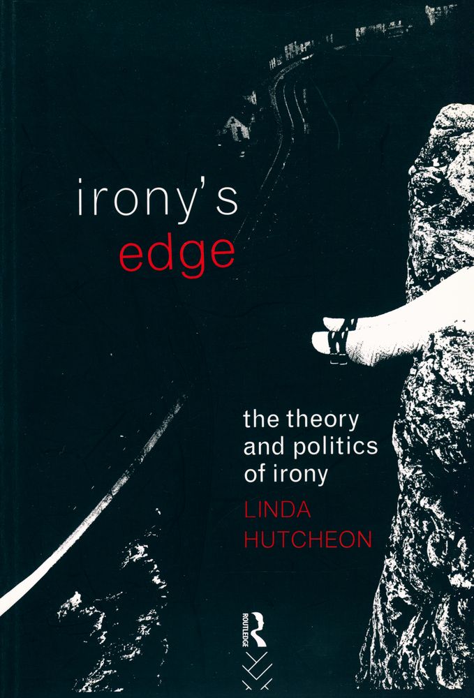 『IRONY'S EDGE : The theory and politics of irony』 1