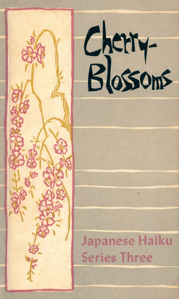 『Cherry - Blossoms : JAPANESE HAIKU SERIES III : TRANSLATIONS OF POEMS BY BASHO·BUSON·ISSA·SHIKI AND OTHERS』 1