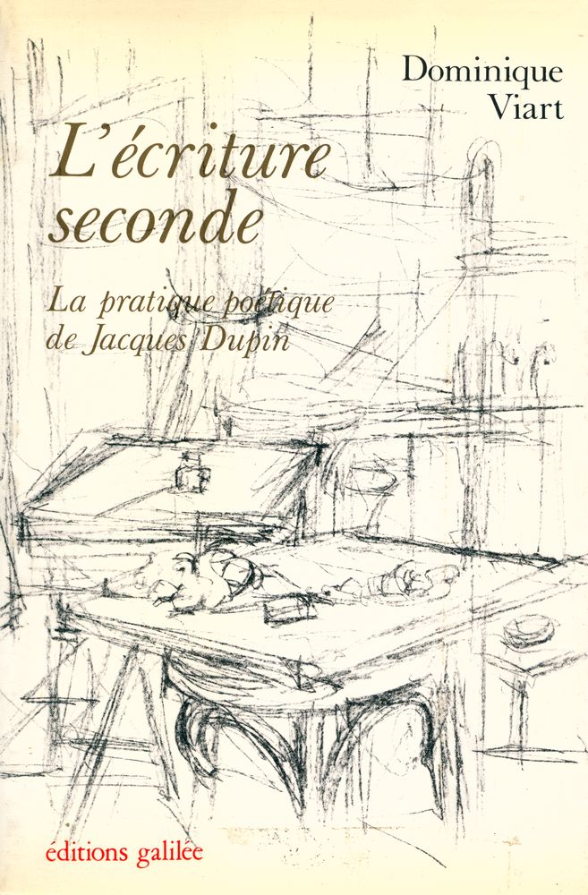 『L'écriture seconde: La pratique poétique de Jacques Dupin』 1