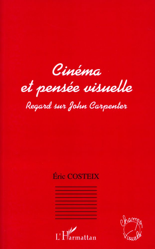 『Cinéma et pensée visuelle : Regard sur le cinéma John Carpenter』 1