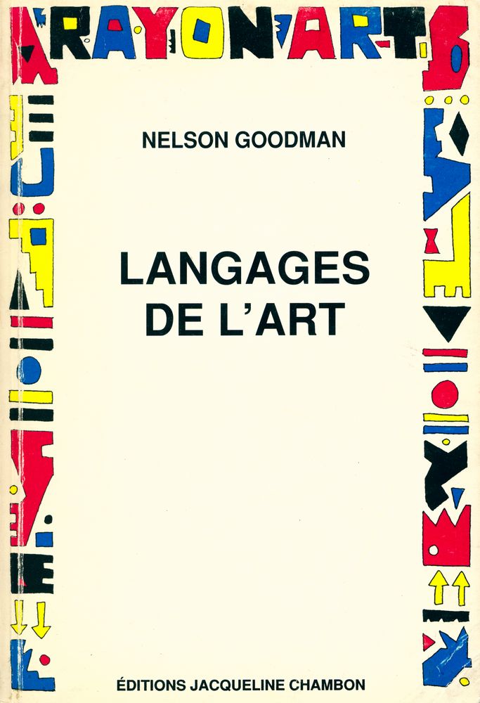 『LANGUAGES DE L'ART : UNE APPROCHE DE LA THÉORIE DES SYMBOLES』 1