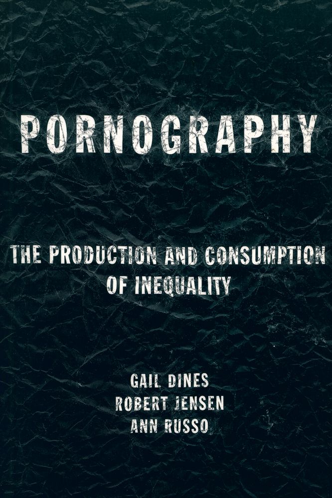 『Pornography : the production and consumption of inequality』 1