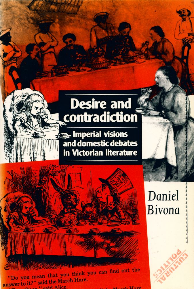 『Desire and contradiction : Imperial visions and domestic debates in Victorian literature』 1